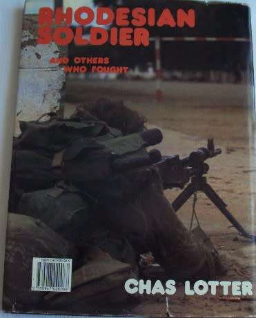 Rhodesian Soldier and Others Who Fought  Signed  Chas Lotter