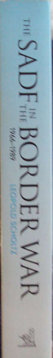 The SADF in the Border War 1966  1989  Leopold Scholtz