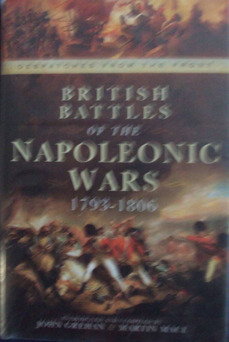 Despatches from the Front British Battles of the Napoleonic Wars 1793  1806