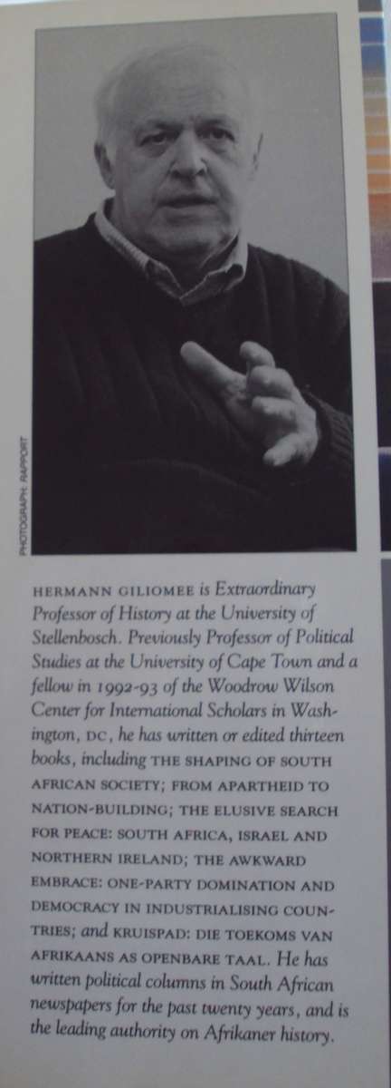 The Afrikaners Biography of a People Herman Giliomee.  Signed by the author