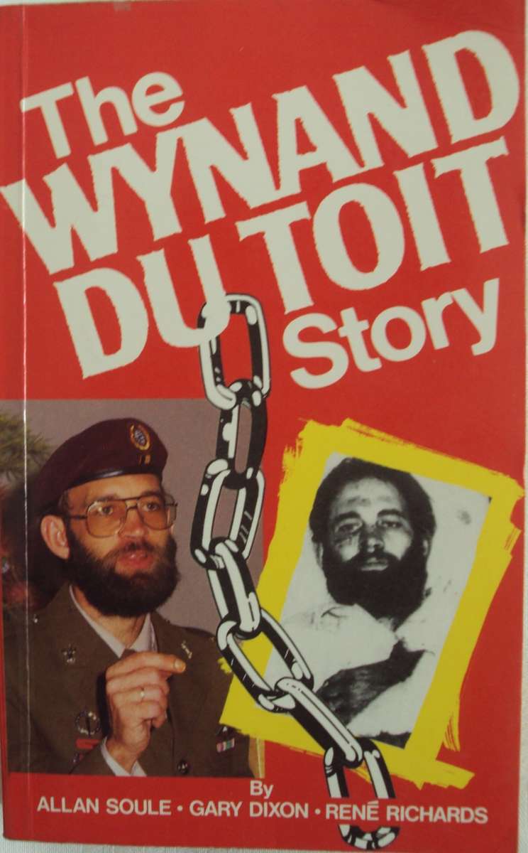 The Wynand Du Toit Story Allan Soule | Gary Dixon | Rene Richards