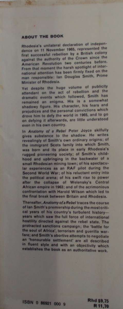 Anatomy of a Rebel  Smith of Rhodesia: a biography Peter Joyce     P