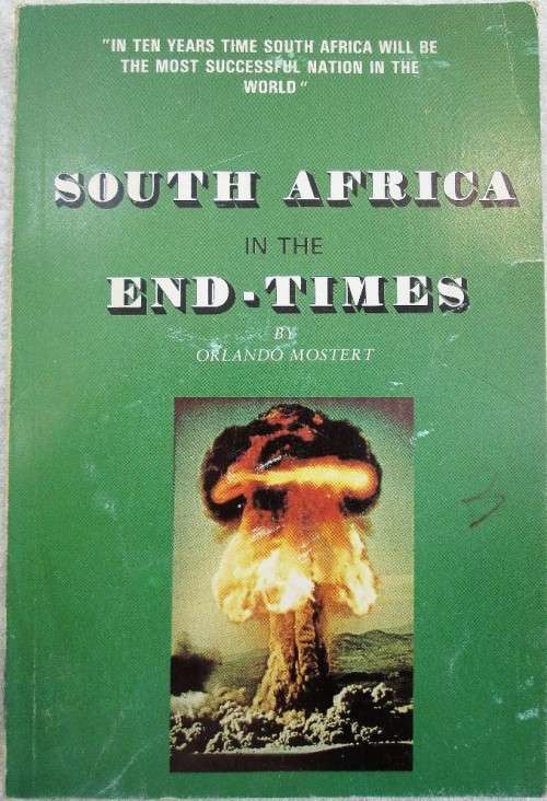 South Africa In The End Times - Orlando Mostert - Remata Publishers, 1980