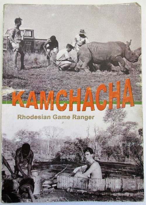Kamchacha: Rhodesian Game Ranger - Bryan Orford, 2008