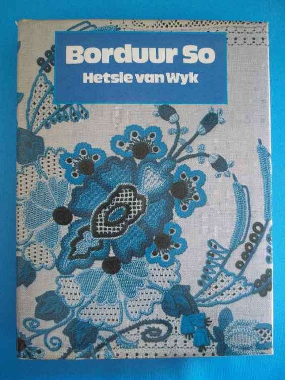 Borduur So - Hetsie Van Wyk - Perskor, 1987 (With Envelope Containing Patterns)
