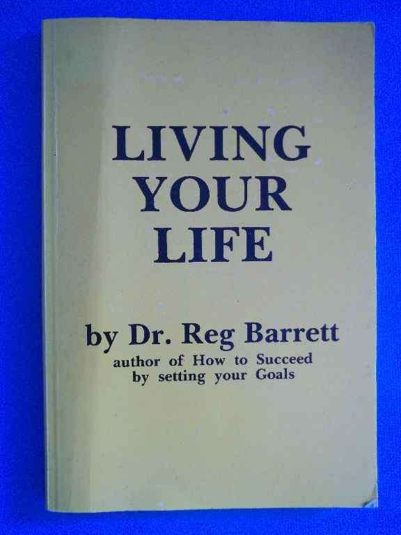 Living Your Life - Dr Reg Barrett - Houghton, 1989 - SIGNED!