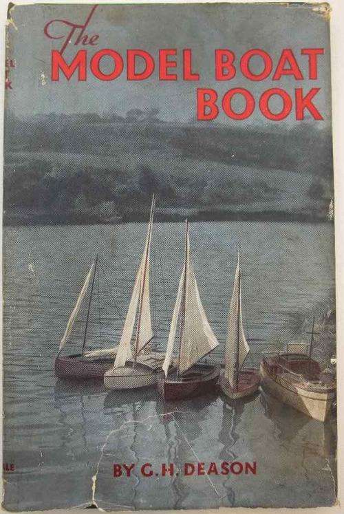 The Model Boat Book - G H Deason - The Drysdale Press, 1950