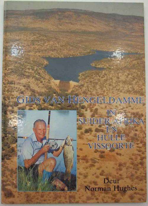 Gids Van Hengeldamme In Suider Afrika En Hulle Vissorte - Norman Hughes, 1986 - Promedia-Publikasies