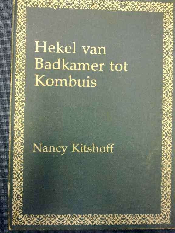 Hekel van Badkamer tot Kombuis - Nancy Kitshoff
