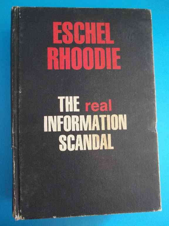 Eschel Rhoodie - The Real Information Scandal - Orbis SA, 1983