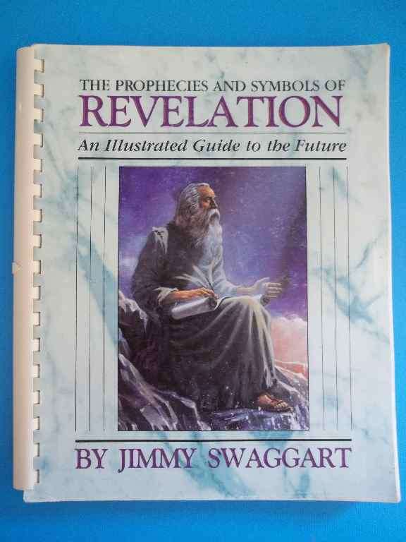 The Prophecies And Symbols Of Revelation - Jimmy Swaggart - World Evangelism Press, 1991