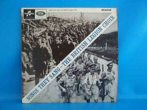 Songs They Sang - The British Legion Choir - EMI, 1965 - 33SX 1740