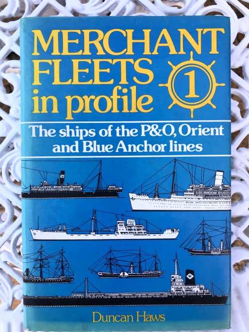 Merchant Fleets in Profile 1  The Ships of PandO, Orient and Blue Anchor Lines by Duncan Haws