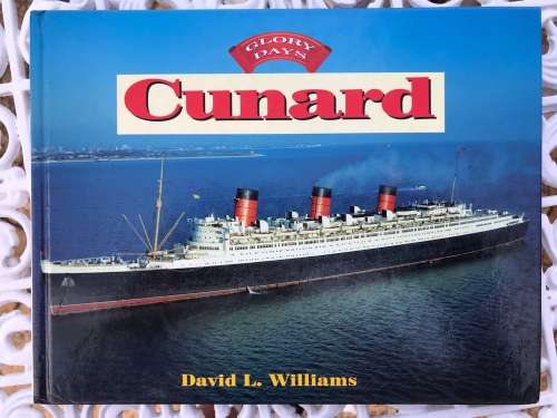 Glory Days Cunard by David L Williams