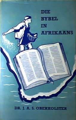Die Bybel in Afrikaans / Dr JAS Oberholster
