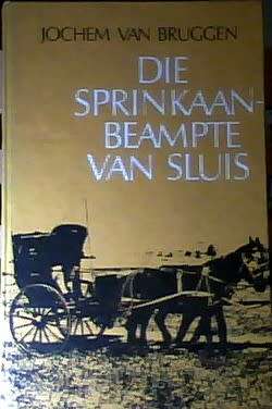 Die sprinkaanbeampte van Sluis / Jochem van Bruggen
