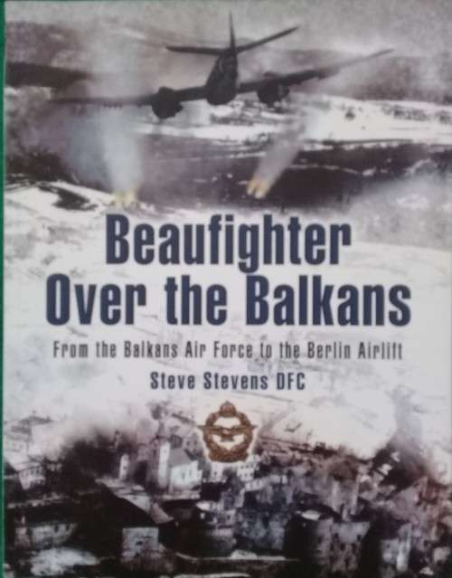Beaufighter over the Balkans / Steve Stevens
