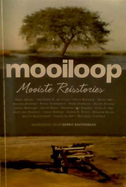 Mooiloop / Saamgestel deur Gerrit Rautenbach