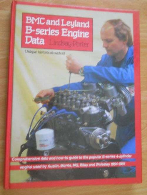 BMC AND LEYLAND B-SERIES ENGINE DATA---LINDSAY PORTER