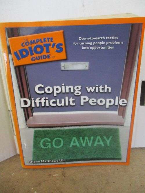 COPING WITH DIFFICULT PEOPLE,THE COMPLETE IDIOT'S GUIDE TO