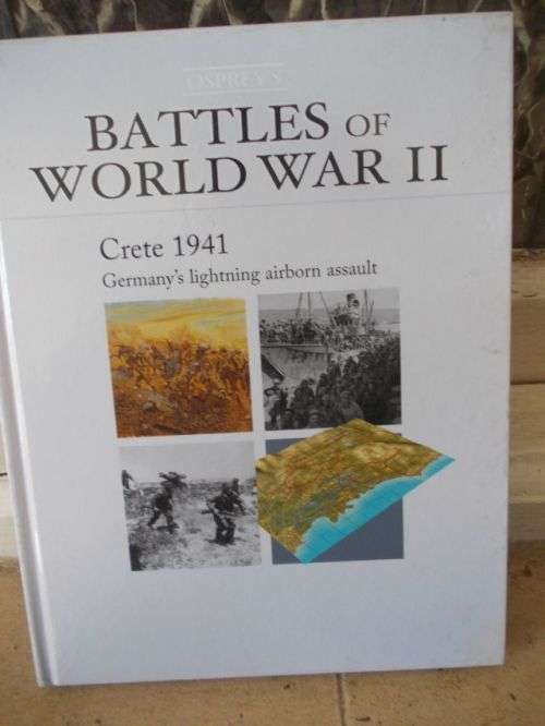 BATTLES OF WORLD WAR II;CRETE 1941;GERMANY'S LIGHNING AIRBORNE ASSAULT