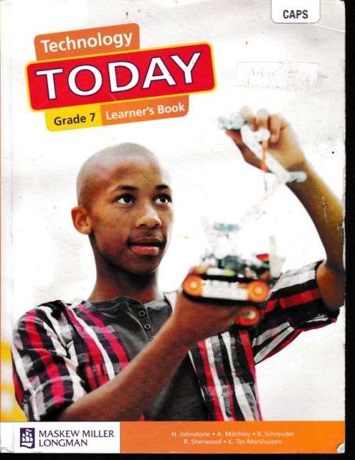TECHNOLOGY TODAY;GRADE 7 LEARNER'S BOOK
