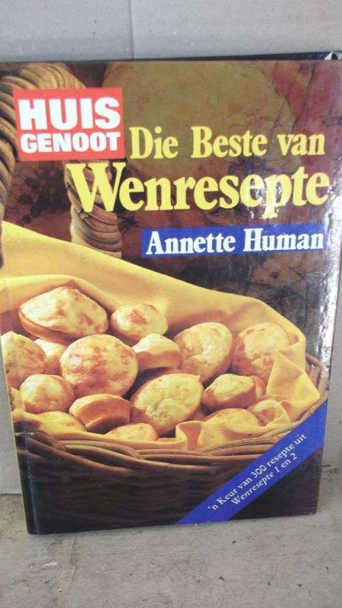 HUISGENOOT;DIE BESTE VAN WENRESEPTE---ANNETTE HUMAN