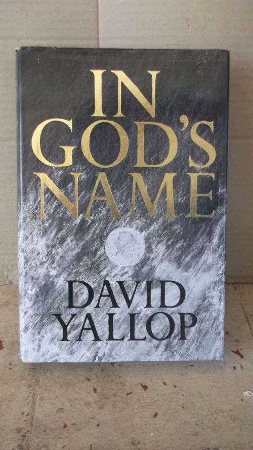 IN GOD'S NAME---DAVID YALLOP