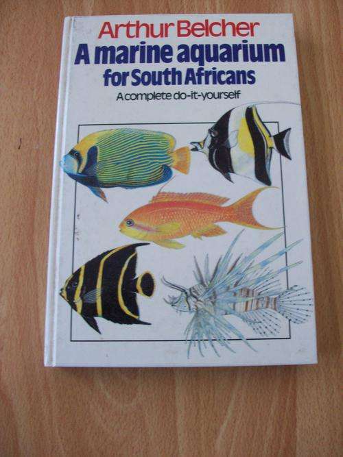 A MARINE AQUARIUM FOR SOUTH AFRICANS(A COMPLETE DO-IT-YOURSELF)---ARTHUR BELCHER