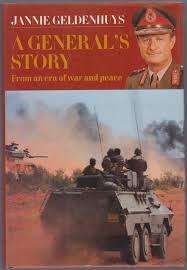 A General's Story: From an Era of War and Peace ; Jamie Geldenhuys