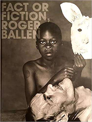 Roger Ballen, Fact or Fiction (signed)