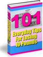 **E-BOOK #46** 101 Everyday Tips For Losing 10 Pounds