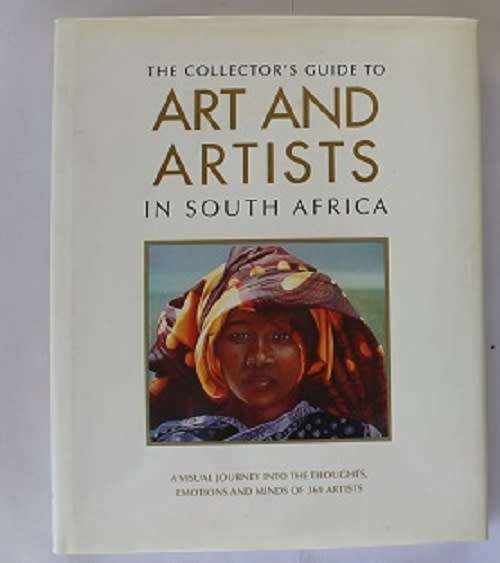 Art and Artists in South Africa -The collector's Guide