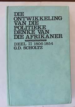 Die ontwikkeling van die politieke denke van die Afrikaner deel II-G.D.Scholtz