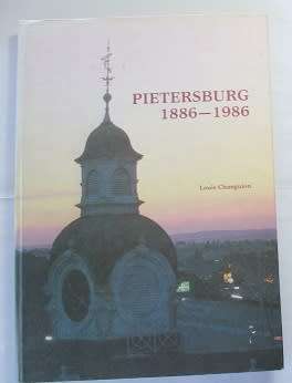 Pietersburg 1886-1986 deur Louis Changuion