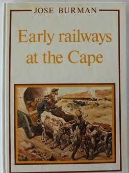 Early Railways at the Cape by Jose Burman