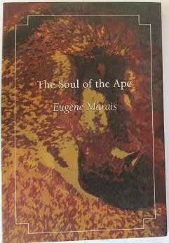 The Soul of the Ape by Eugéne Marais