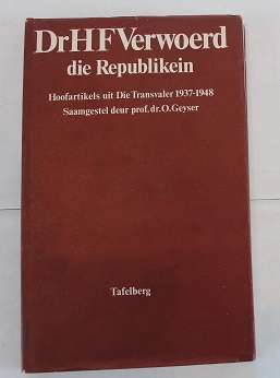 Dr. H.F.Verwoerd die Republikein-saamgestel deur Dr.O.Geyser