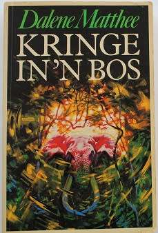 Kringe in `n bos deur Dalene Matthee