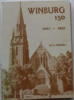 Winburg 150--1841-1991 deur Dr. I.L. Ferreira