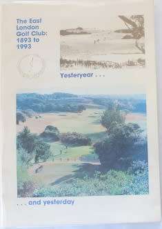 The East London Golf club 1893 to 1993--yesteryear... and yesterday.