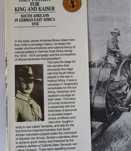 They fought for King and Kaiser by James Ambrose Brown. South Africans in German East Africa 1916