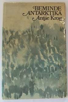 Beminde Antarktika deur Antjie Krog