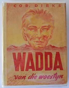 Wadda van die woestyn deur Cor. Dirks