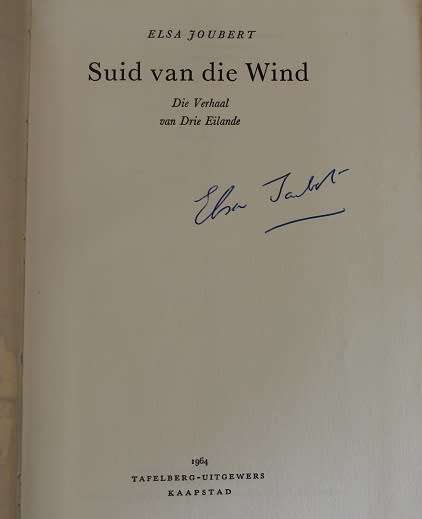 Suid van die Wind deur Elsa Joubert. Reisverhaal. Geteken!
