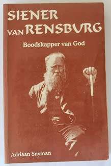 Siener van Rensburg. Boodskapper van God deur Adriaan Snyman.