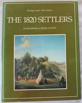 The 1820 Settlers by Lynne Bryer & Keith S. Hunt