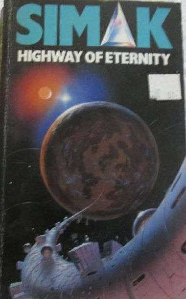 Highway of Eternity - Clifford Simak