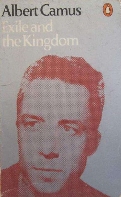 Exile and Kingdom - Albert Camus