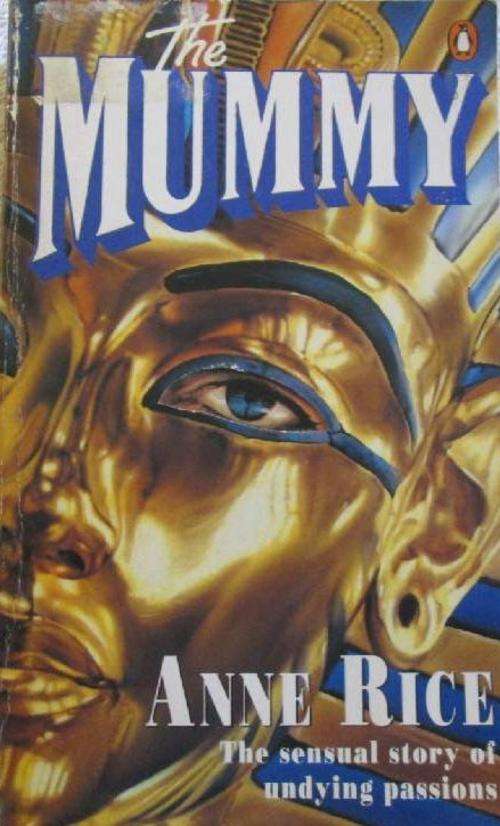 The Mummy - or Rameses the Damned - Anne Rice